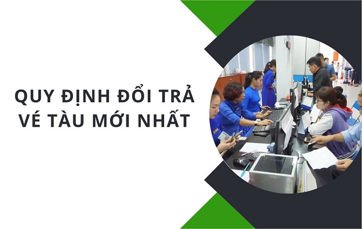 Quy Định Giá Vé Và Đổi/Trả Vé Tàu - Đường Sắt Việt Nam